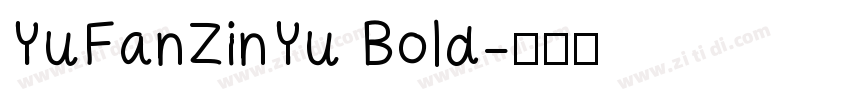 YuFanZinYu Bold字体转换
